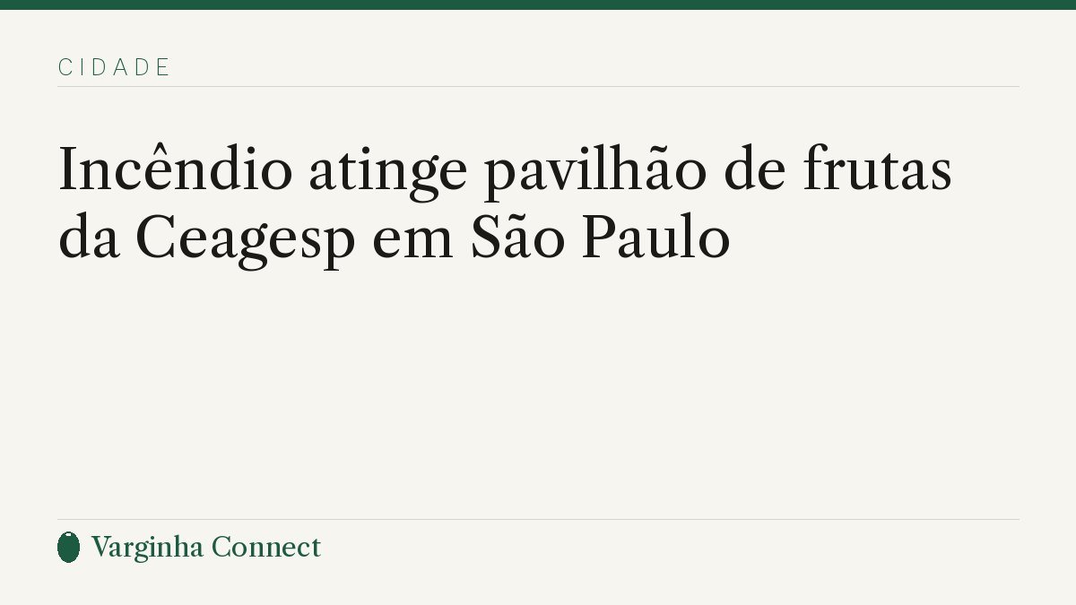 Incêndio atinge pavilhão de frutas da Ceagesp em São Paulo