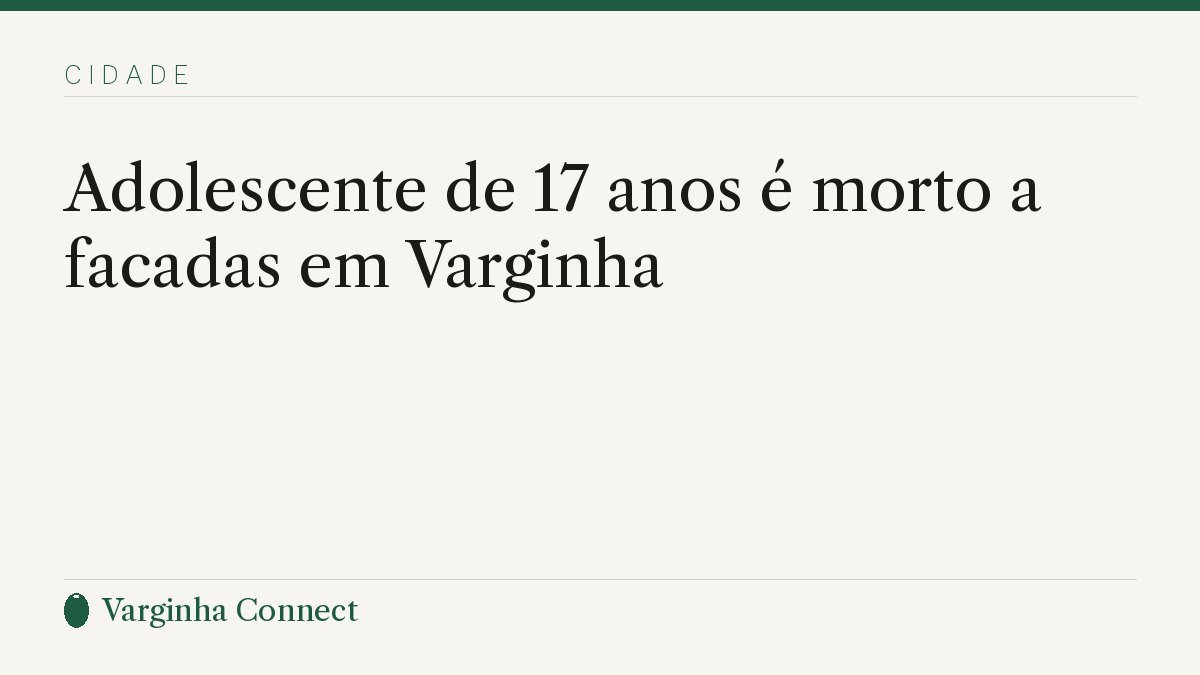 Adolescente de 17 anos é morto a facadas em Varginha